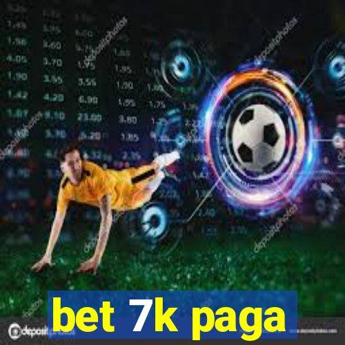 bet 7k paga